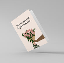 Load image into Gallery viewer, &quot;You Deserve It All&quot; Greeting Card
